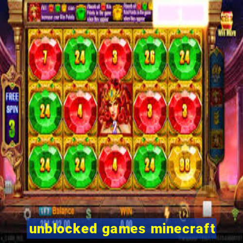 unblocked games minecraft